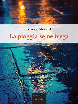 cover image of La pioggia se ne frega
